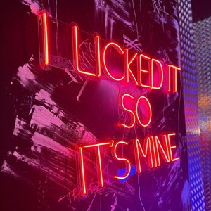 I Licked It So It&#39;s Mine LED sign | Led Sign For Home Room Bathroom Party | Custom Bar Club Wedding LED Neon Light | Sexy Home Wall Decor