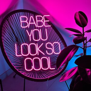 Babe You Look So Cool Neon Sign | Neon Sign Wall Decor | Custom Logo Sign | Baby You Look So Cool Neon Lights | Neon mirror decoration