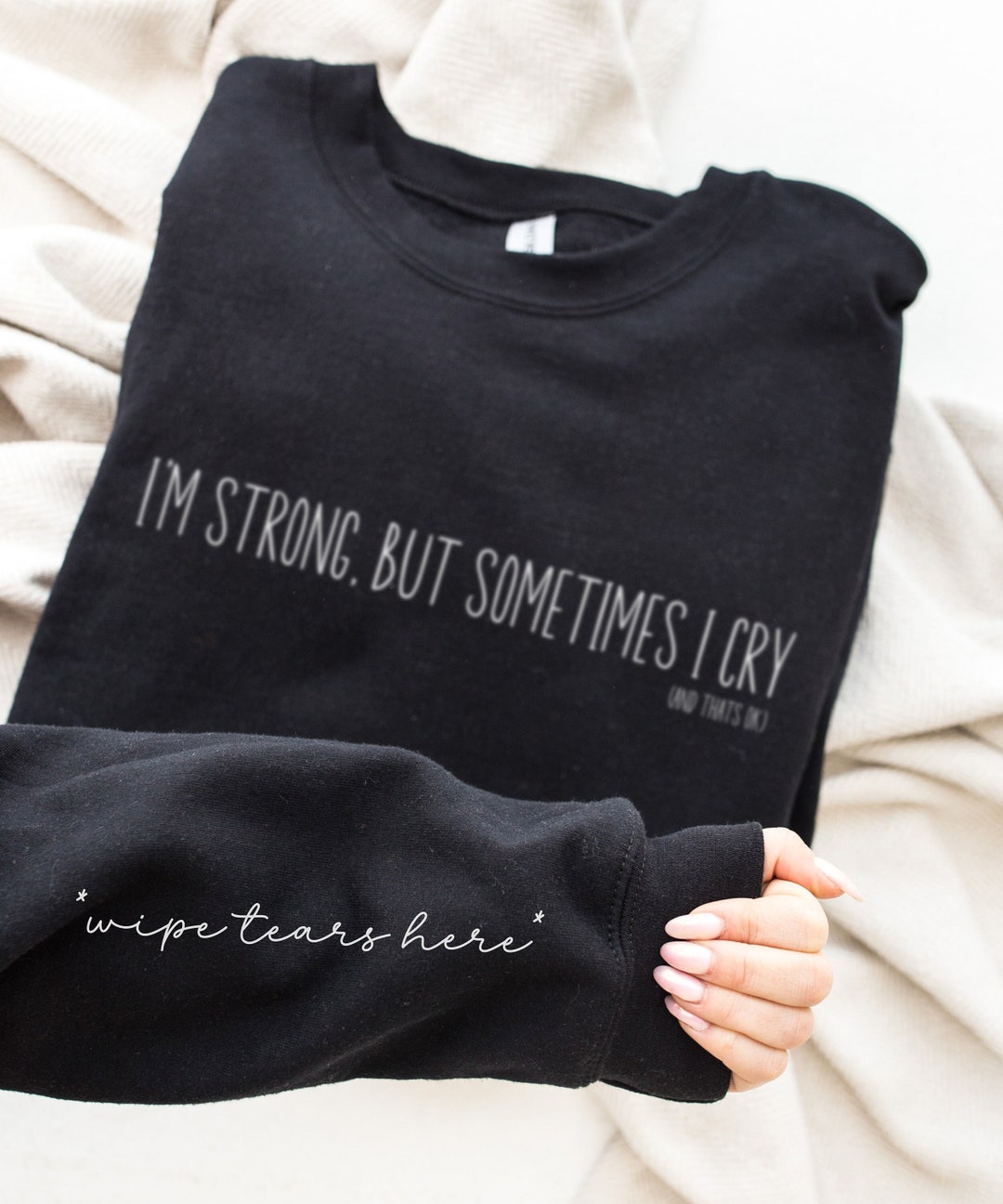 Wipe Tears Here Sleeve Sweatshirt You Are Enough Inspirational Gift