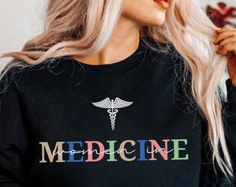 WOMEN in MEDICINE Sweatshirt, Med Student gift, Med School Sweater, Grad Student, Residency, RN, Nurse, EMt, Paramedic, Pediatrician