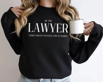 Funny Lawyer Sweatshirt: Law School Student Gift