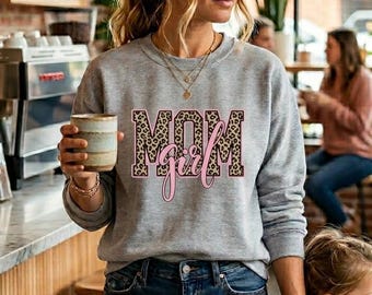 Girl Mom Mothers Day Sweatshirt gift