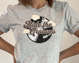 Ride the Grooves, Vinyl Record Shirt, Dad Shirt, Music Lover Shirt, Vinyl Shirt, Audiophile Shirt, Mom Shirt