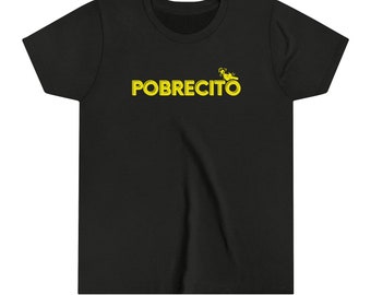 Pobrecito - Youth Short Sleeve Tee Shirt