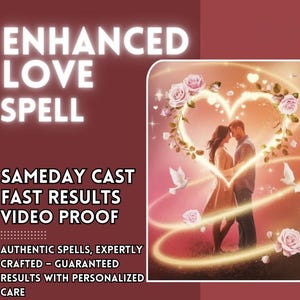 May include: An image promoting an enhanced love spell. The text reads "Enhanced Love Spell, Sameday Cast, Fast Results, Video Proof." A couple stands inside a heart-shaped floral frame with doves and roses.