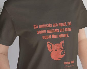 Animal Farm T-Shirt: George Orwell Quote, Book Lover Gift