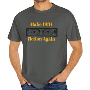 Make 1984 Fiction Again T-Shirt: George Orwell Unisex Tee