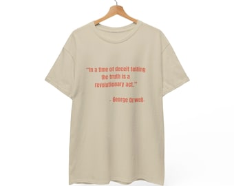 George Orwell Quote T-shirt: Anti Authority Wisdom, Book Lover Gift