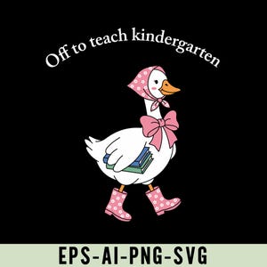May include: A cartoon illustration of a white goose wearing a pink scarf, bow, and boots, carrying books. The text "Off to teach kindergarten" is arched above the goose on a black background.