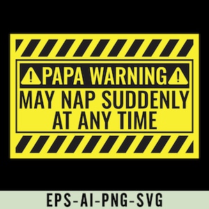Papa Warning May Nap Suddenly At Any Time Svg Png, Funny Dad Shirt Design, Papa Gift for Father's Day, Dad Nap Design, Dad Warning Sign Png