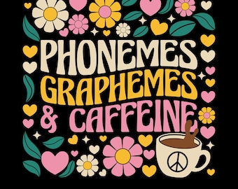 Phonemes Graphemes and Caffeine Png Svg, Retro Teacher Coffee Shirt Design, Groovy Reading Specialist Design, Vintage Boho Literacy Png