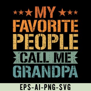 My Favorite People Call Me Grandpa Png Svg, Vintage Retro Father&#39;s Day Shirt Design, Grandpa Shirt Design, Retro Father&#39;s Day Gift