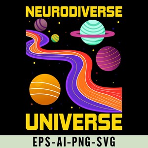 Neurodiverse Universe Png Svg, Embrace Neurodiversity Png, Autism Awareness, Autism Month, Neurodiversity, Sped Teacher Png, ADHD Design