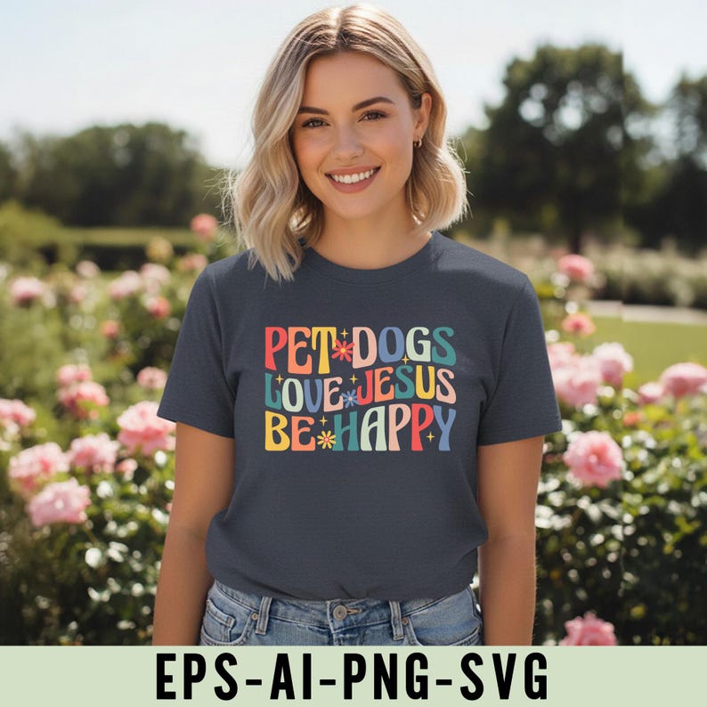 Pet Dogs Love Jesus Be Happy Png Svg, Retro Groovy Christian Shirt ...