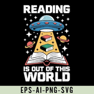 May include: A black graphic design features a blue and white UFO beaming light onto two books emerging from an open book. The text reads "READING IS OUT OF THIS WORLD" in white, with stars and planets in the background.