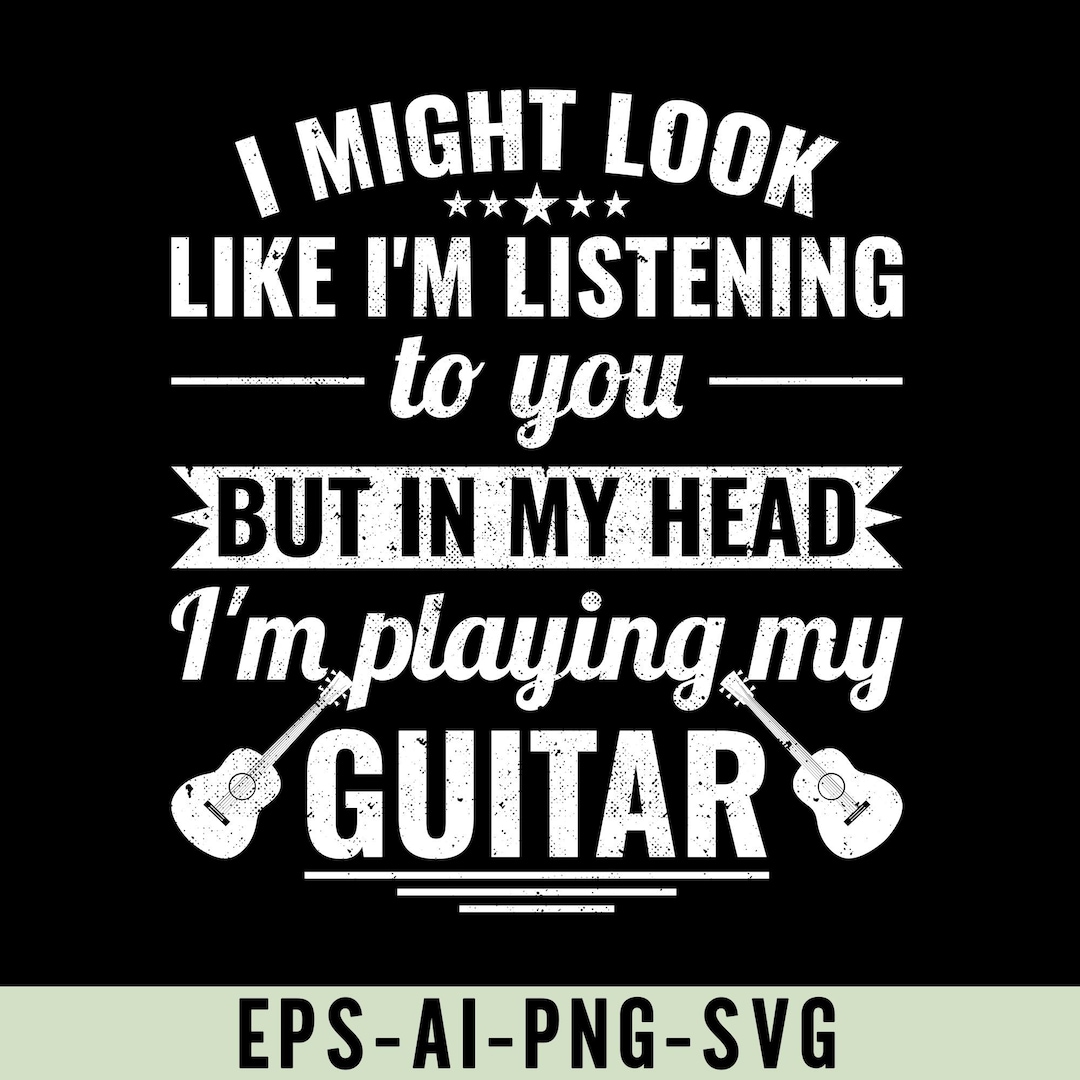 I might look like I'm listening to you, but in my head I'm singing Sea