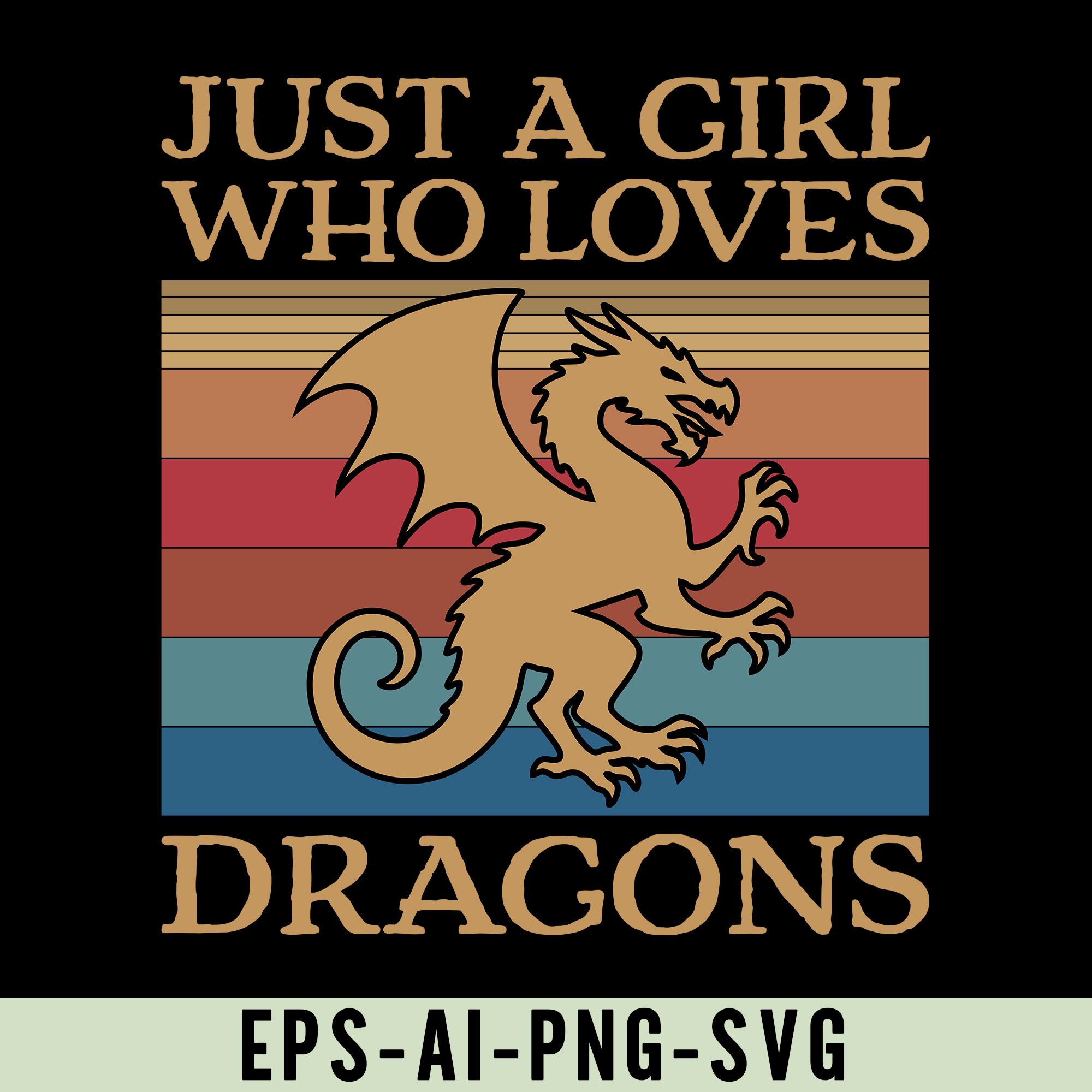 Just a Girl Who Loves Dragons Png Svg, Dragon Shirt Design, Fantasy ...