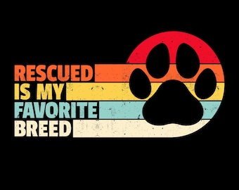 Rescued Is My Favorite Breed Png Svg, Design maglietta Retro Paw Animal Rescue, Design amante cani e gatti, Adozione animali domestici vintage Png, Download digitale
