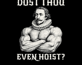 Dost Thou Even Hoist Png svg: Lustiges Renaissance-Mittelalter-Fitnessstudio-Shirt-Design