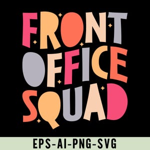 May include: A colorful graphic design with the text "Front Office Squad" in a retro style. The text is in various shades of pink, orange, and purple.