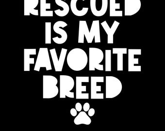 Salvata è la mia razza preferita PNG SVG, Design per maglietta per amanti degli animali, Salvataggio animali, Design per l'adozione di animali in un rifugio, Detto sugli animali domestici, Citazione sull'adozione