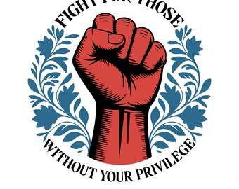 Fight For Those Without Your Privilege Png Svg, Empowerment Shirt Design, Equality Awareness Graphic, Social Justice Tee Png, Inclusive Art