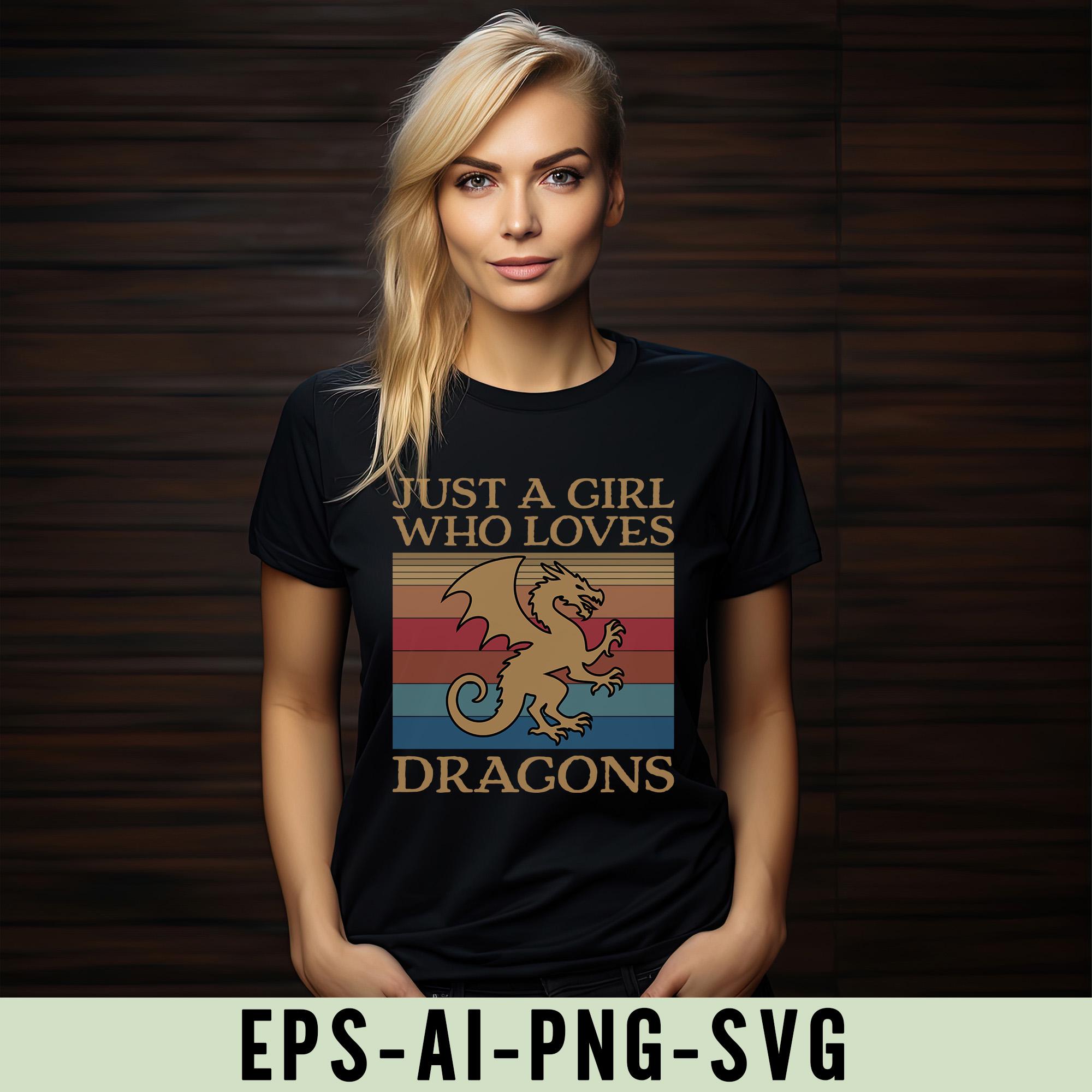 Just a Girl Who Loves Dragons Png Svg, Dragon Shirt Design, Fantasy ...