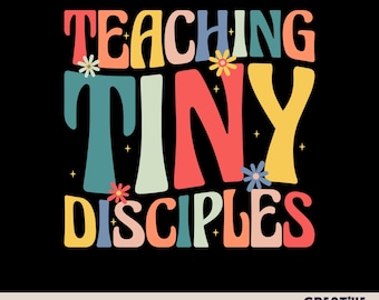 Teaching Tiny Disciples PNG, Christian Teacher SVG, Sunday School Shirt Design
