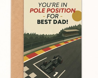 You're In Pole Position For Best Dad, Motorsport Fathers Day Card, 5x7, A6 Size