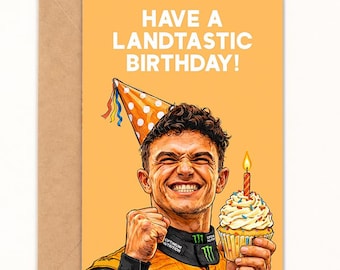 Have A Landtastic Birthday, Lando Norris World Champion Motorsport Birthday Card, 5x7, A6 Size