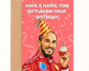 Have A Hamil-ton Of Fun On Your Birthday!, Lewis Hamilton World Champion Motorsport Birthday Card, A6 Size