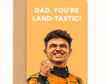 Dad You're Land-tastic!, Lando Norris World Champion Motorsport Fathers Day Card, 5x7, A6 Size