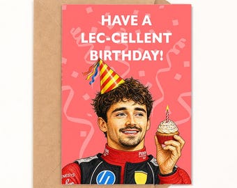 Have A Lec-cellent Birthday!, Charles Leclerc World Champion Motorsport Birthday Card, 5x7, A6 Size