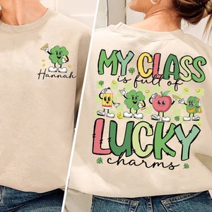 My Class Is Full Of Lucky Charms Shirt, Custom Name Teacher St Patrick&#39;s Day Shirt, St Patrick Day Teacher Shirt, One Lucky Teacher Shirt