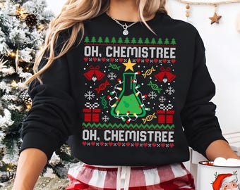 Ugly Oh Chemistree Christmas Sweater, Chemistry Teacher Shirt, Chemistry Gift, Science Teacher Shirt, Teacher Crewneck, Ugly Teacher Shirt