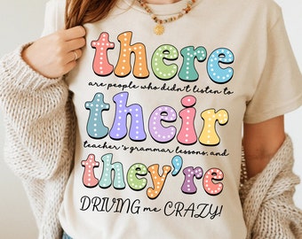 Their There They’re Grammar Shirt, English Teacher Shirt, Funny Grammar Shirt, Punctuation Shirt, ELA Teacher Clothes, Teacher Gift