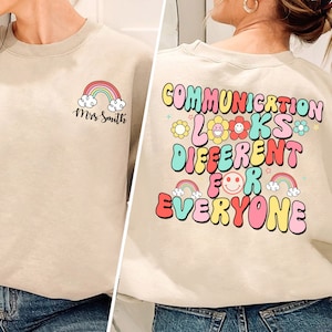 Communication Looks Different For Everyone, SLP Speech Therapist Hoodie, Speech Language Gift, SLP Custom Name Shirt, Speech Pathologist