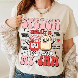 Speech Therapy Is My Jam Shirt, Speech Language Pathologist Shirt, Slp Gift, SLPA Graduation Shirt, Speech Therapist Tee