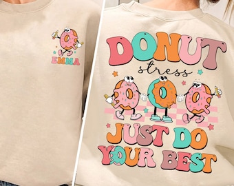 Custom Name Donut Stress Just Do Yout Best Shirt, Rock The Test Shirt, Test Day Shirt, Staar Test Squad, Appreciation Gift, Teacher Gift