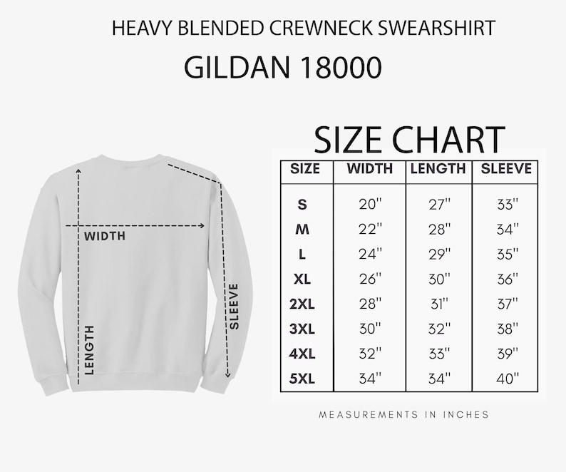 May include: Size chart for a Gildan 18000 heavy blended crewneck sweatshirt. The chart shows measurements in inches for width, length, and sleeve length for sizes S through 5XL.