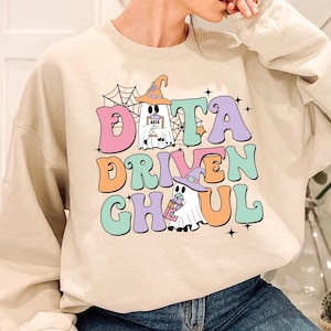 Data Driven Ghoul Shirt, Halloween Aba Sweatshirts, Applied Behavior, Aba Therapy Sweatshirt, Rbt shirt, BCBA Shirt, Behavior Therapy Shirt