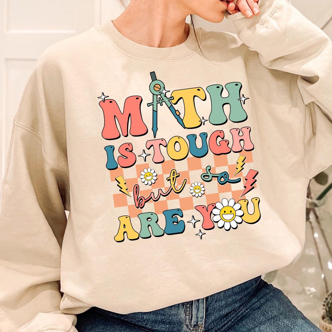Tuff Math Outfits Math Teacher Shirt, Math is Tough but so Are You Shirt, Math Teacher ...
