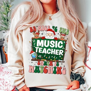Be Nice To The Music Teacher Santa Is Watching Shirt, Christmas Music Teacher Shirt, Teacher Appreciation Shirt, Teacher Gift