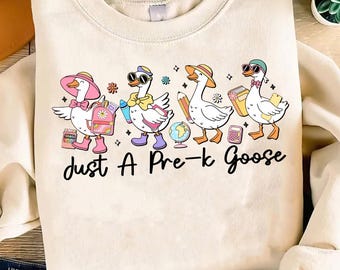 Just A Pre K Goose Shirt, Teacher Appreciation Sweatshirt, Graduation Tee, Teacher Shirt, Back To School Shirt, First Day OF School Tee
