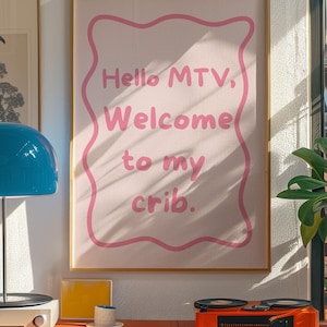 Retro Typography Pink Wall Art | Funny Quote &quot;Hello MTV, Welcome to My Crib&quot; | Housewarming Gift | Aesthetic Girly Room Decor