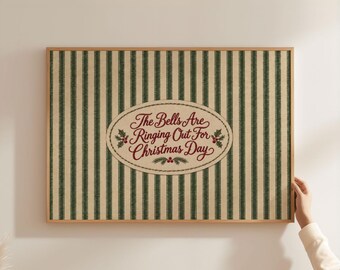 Physical Poster - The Bells Are Ringing Out for Christmas Day Sign, Farmhouse Wall Art, Script Holiday Poster, Green Ticking Stripe Print