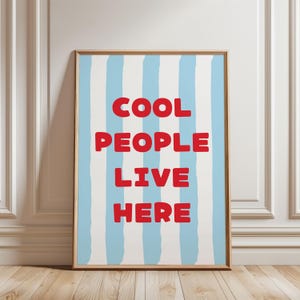 Physical Poster - Cool People Live Here - Pastel Blue Red Stripe Line Pattern, Funny Quote Typography, Poster for Girly Bedroom Decor