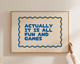 Poster fisico - In realtà è tutto divertimento e giochi Stampa artistica con cornice ondulata / Arte murale tipografica blu giallo beige / Stampa positiva