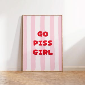 Go Piss Girl Typography Funny Bathroom Print | Funny Pink Red Striped Pattern Bathroom | Trendy Wall Decor Digital Art