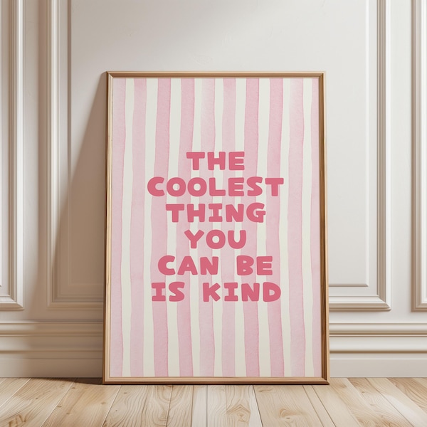 Physical Poster - The Coolest Thing You Can Be Is Kind Nursery Wall Art Motivational Pink Striped Quote Art Classroom Poster Teacher Gift